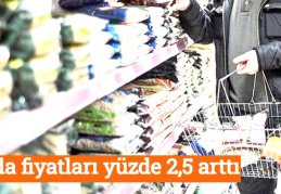 Gıda fiyatları yüzde 2,5 arttı