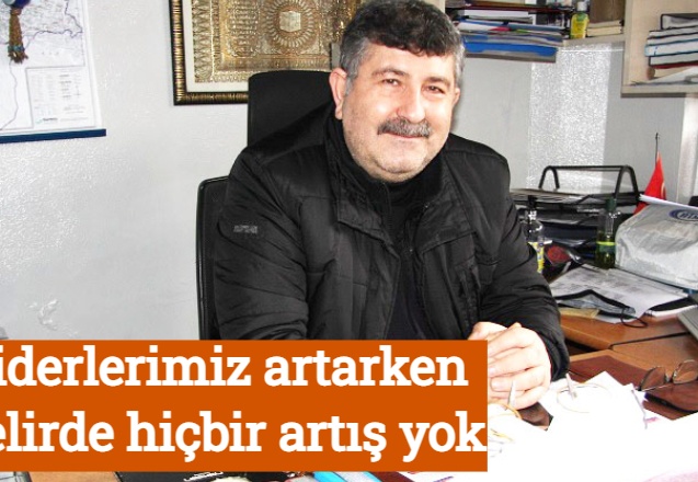 Giderlerimiz artarken gelirde hiçbir artış yok