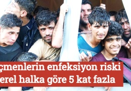 Göçmenlerin enfeksiyon riski yerel halka göre 5 kat fazla