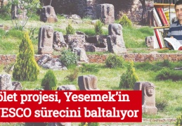 Gölet projesi, Yesemek’in UNESCO sürecini baltalıyor 