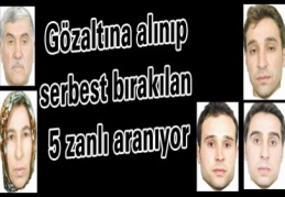 Gözaltına alınıp serbest bırakılan 5 zanlı aranıyor