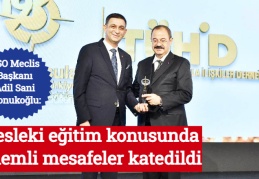 GSO Meclis Başkanı Adil Sani Konukoğlu: Mesleki eğitim konusunda önemli mesafeler katedildi