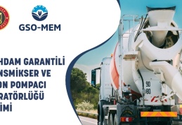 GSO-MEM’de istihdam garantili transmikser ve beton pompacı operatörlüğü eğitimi verilecek