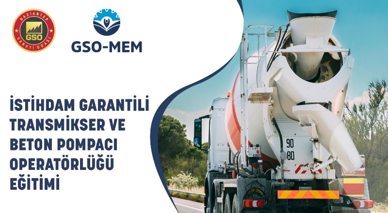 GSO-MEM’de istihdam garantili transmikser ve beton pompacı operatörlüğü eğitimi verilecek