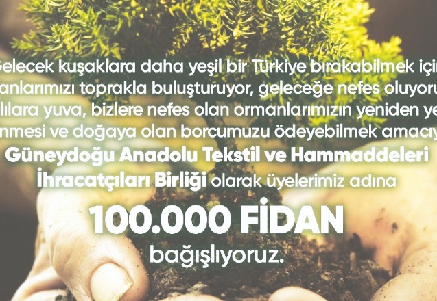 Güneydoğulu Tekstil İhracatçıları 100 bin fidan bağışlıyor