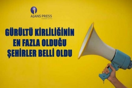 Gürültü kirliliğinin en çok görüldüğü yer İstanbul