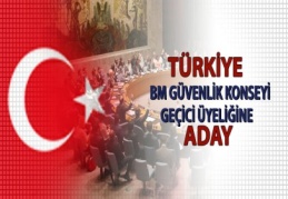 Güvenlik Konseyi üyeliğine Türkiye en güçlü aday