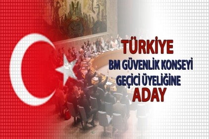 Güvenlik Konseyi üyeliğine Türkiye en güçlü aday