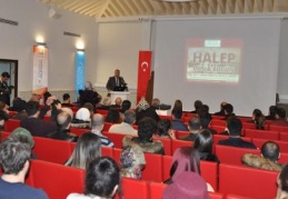 “Halep Dün, Bugün ve Yarın”konferansı verildi