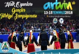 Halk Oyunları Türkiye Şampiyonası 13-15 Temmuz’da Artvin’de yapılacak 