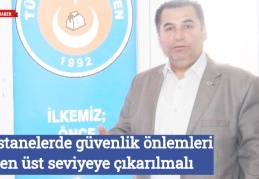 Hastanelerde güvenlik önlemleri en üst seviyeye çıkarılmalı