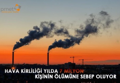 Hava kirliliği her yıl 7 milyon kişiyi öldürüyor