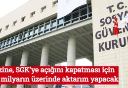 Hazine, SGK'ye açığını kapatması için 250 milyarın üzerinde aktarım yapacak