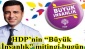 HDP’nin “Büyük İnsanlık” mitingi bugün