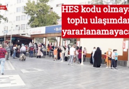 HES kodu olmayan toplu ulaşımdan yararlanamayacak