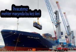 İhracatımız mehter marşında bu kez ileri