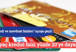 İhtiyaç kredisi faizi yüzde 20'ye dayandı
