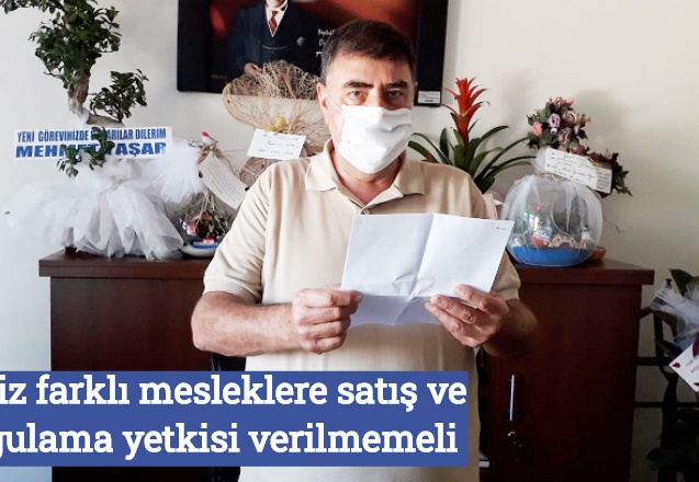 İlgisiz farklı mesleklere satış ve uygulama yetkisi verilmemeli