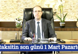 İlk taksitin son günü 1 Mart Pazartesi