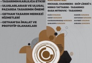 İnovasyon ve Tasarım hizmetleri verecek GETHAM çevre illere tanıtılıyor