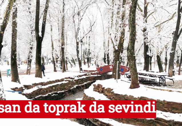 İnsan da toprak da sevindi
