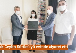 Irmak Ceylin Sürücü'yü evinde ziyaret etti