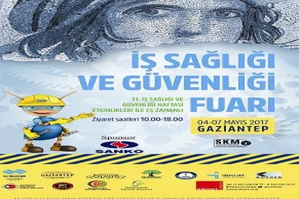 &#8220;İş Sağlığı ve Güvenliği Fuarı&#8221; açılıyor