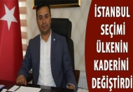 İstanbul seçimi, ülkenin kaderini değiştirdi