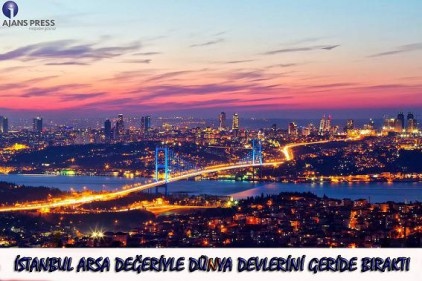 İstanbul&#8217;un değeri yüzde 35 arttı
