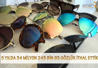 İthal edilen gözlük adedi 34 milyon 243 bin 93 oldu