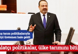 İthalatçı politikalar ülke tarımını bitirdi!