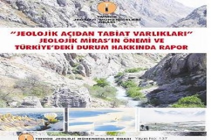Jeolojik mirasın tespit edilerek tescil edilmesi ve korunması gerek