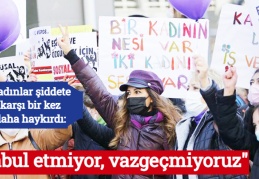 Kadınlar şiddete karşı bir kez daha haykırdı: "Kabul etmiyor, vazgeçmiyoruz"