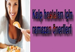 Kalp hastalarının oruç tutması sakıncalı
