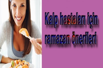 Kalp hastalarının oruç tutması sakıncalı