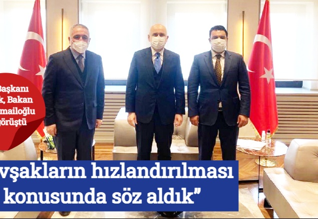 “Kavşakların hızlandırılması konusunda söz aldık”