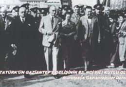 Büyük Önder Atatürk’ün Gaziantep’e gelişinin 89. Yıldönümü... Kentin tarihindeki en derin izlerden biri