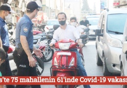 Kilis'te 75 mahallenin 61'inde Covid-19 vakası var