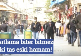 Kısıtlama biter bitmez, eski tas eski hamam!