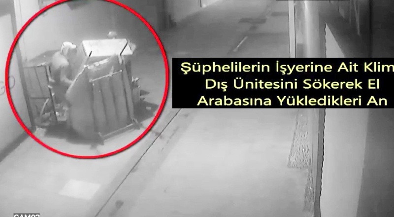 Klima hırsızları güvenlik kamerasında