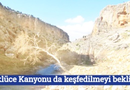 Köklüce Kanyonu da keşfedilmeyi bekliyor