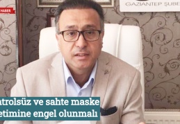 Kontrolsüz ve sahte maske üretimine engel olunmalı