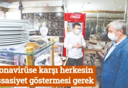 Koronavirüse karşı herkesin hassasiyet göstermesi gerek