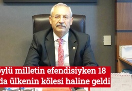 Köylü milletin efendisiyken, 18 yılda ülkenin kölesi haline geldi