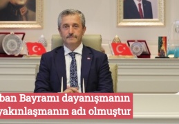 Kurban Bayramı dayanışmanın ve yakınlaşmanın adı olmuştur