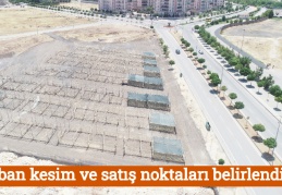 Kurban kesim ve satış noktaları belirlendi