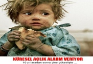 Küresel açlık alarm veriyor