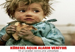 Küresel açlık alarm veriyor