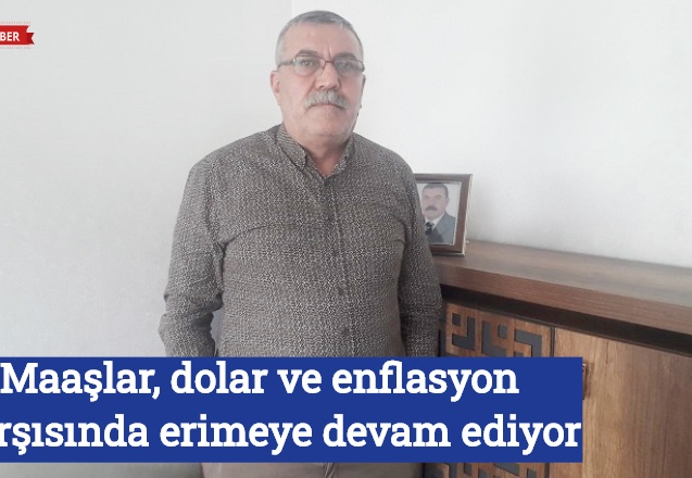 Maaşlar, dolar ve enflasyon karşısında erimeye devam ediyor