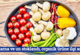 Makarna ve un stoklandı, organik ürüne ilgi arttı